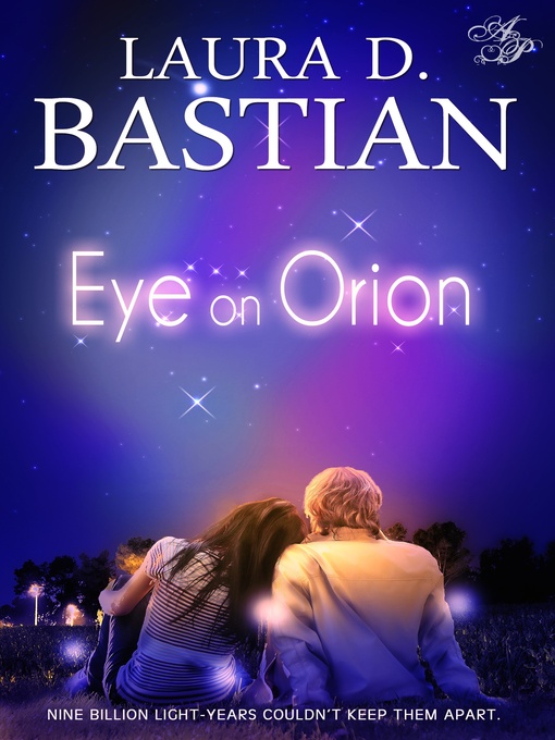 Title details for Eye on Orion by Laura D. Bastian - Available